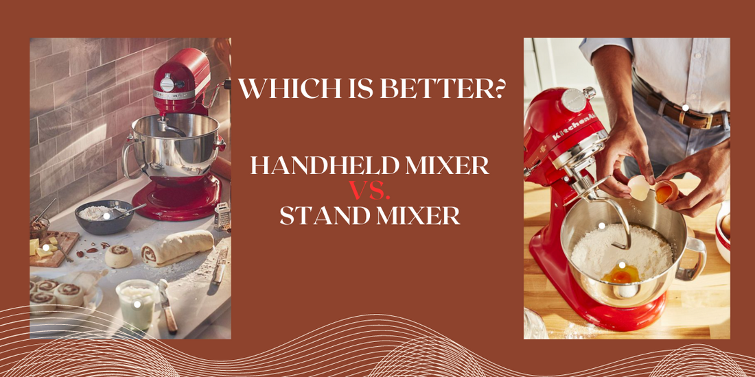 Handheld Mixer vs. Stand Mixer Which is Better